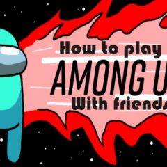 How to Play Among Us with Friends on Various Platforms
